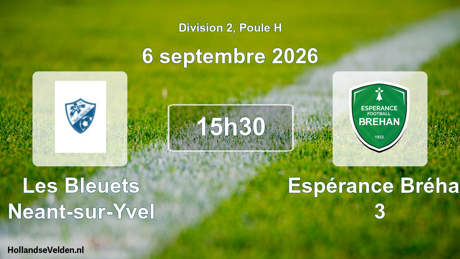 Match programmé: Les Bleuets Neant-sur-Yvel - Espérance Bréhan 3 (6 septembre 2026)