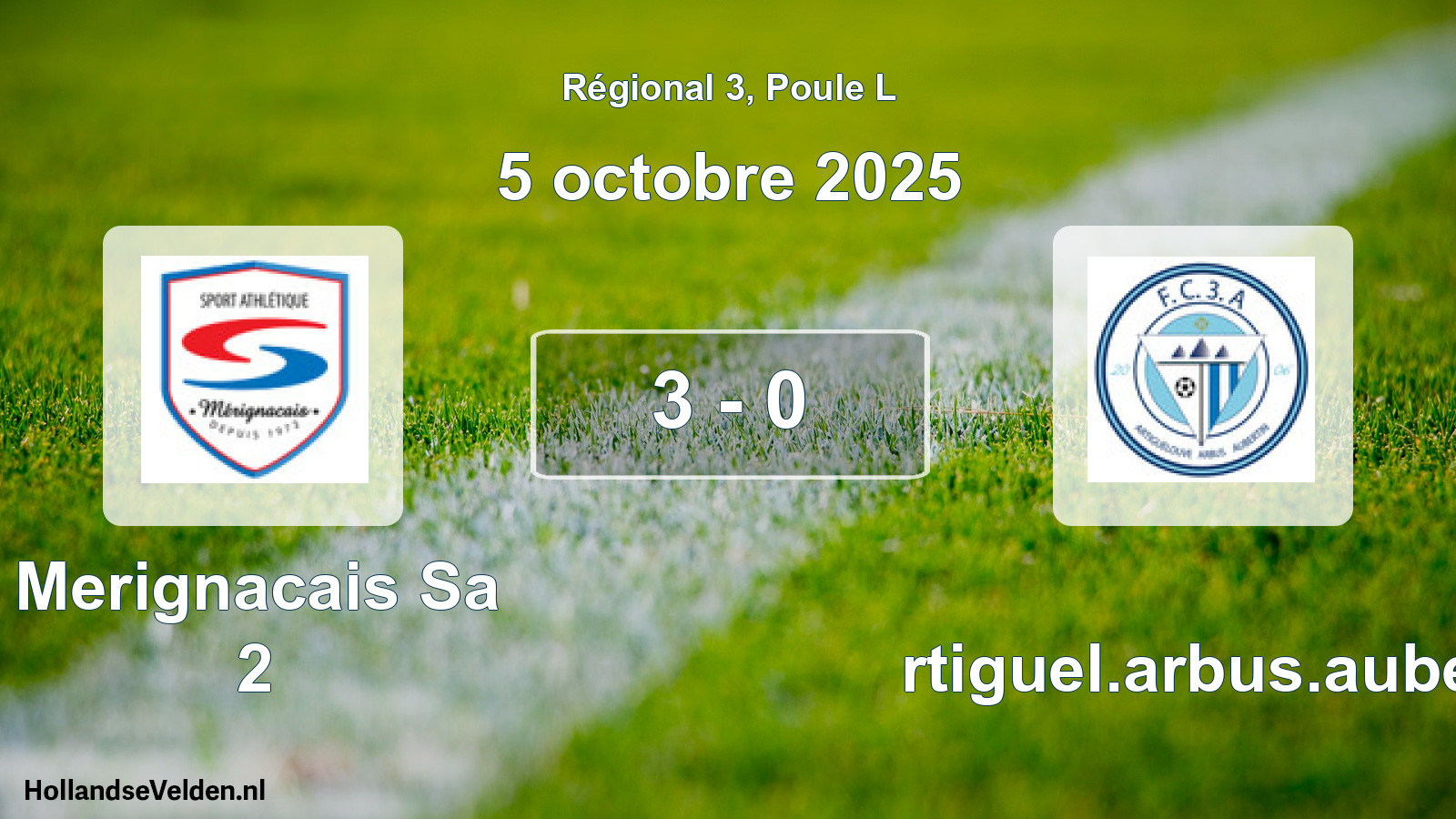 Total number of matches played: Merignacais Sa 2 - Artiguel.arbus.auber 3 - 0 (5 October 2025)