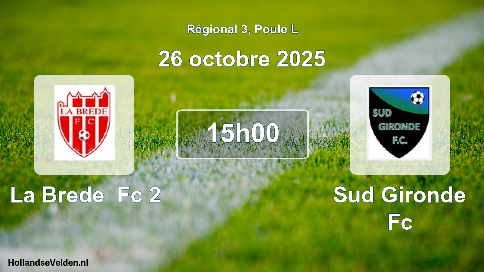 Scheduled Match: La Brede Fc 2 - Sud Gironde Fc (26 October 2025)