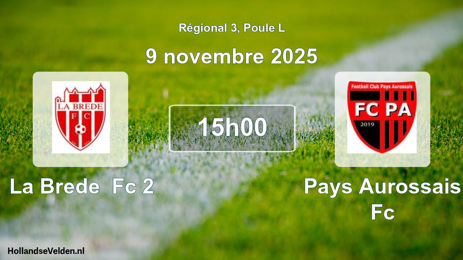 Scheduled Match: La Brede Fc 2 - Pays Aurossais Fc (9 November 2025)