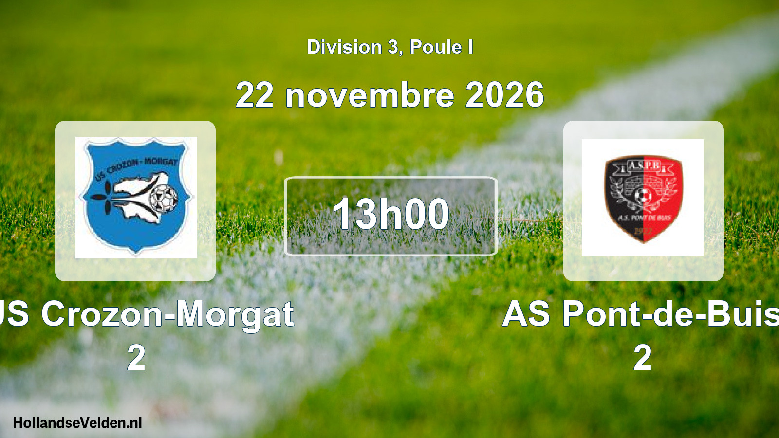 Geplande wedstrijd: US Crozon-Morgat 2 - AS Pont-de-Buis 2 (22 november 2026)