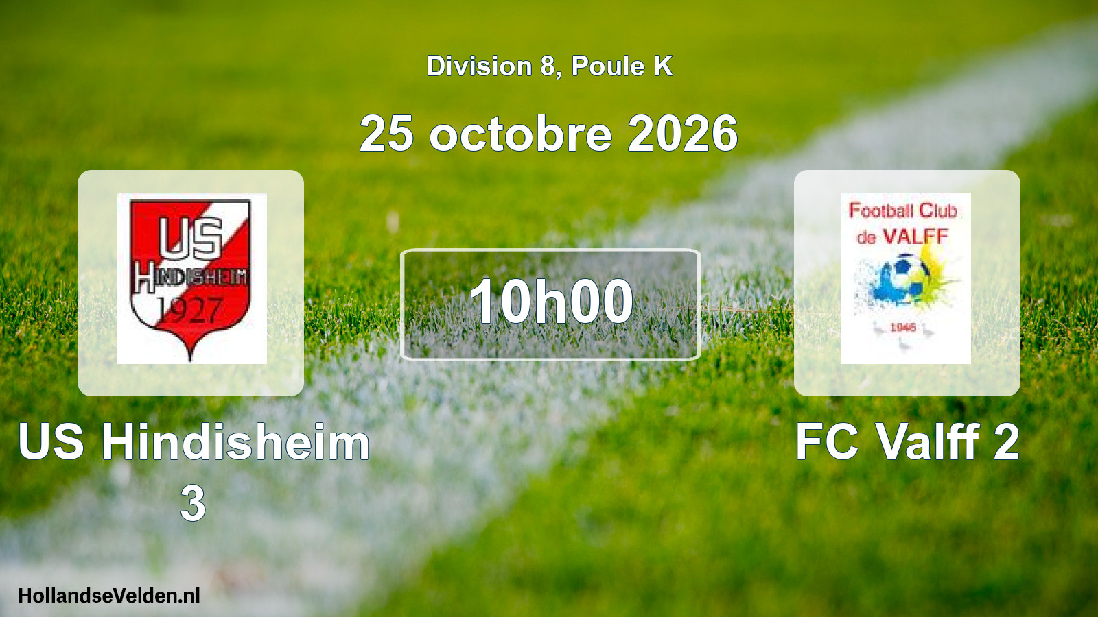 Scheduled Match: US Hindisheim 3 - FC Valff 2 (25 October 2026)