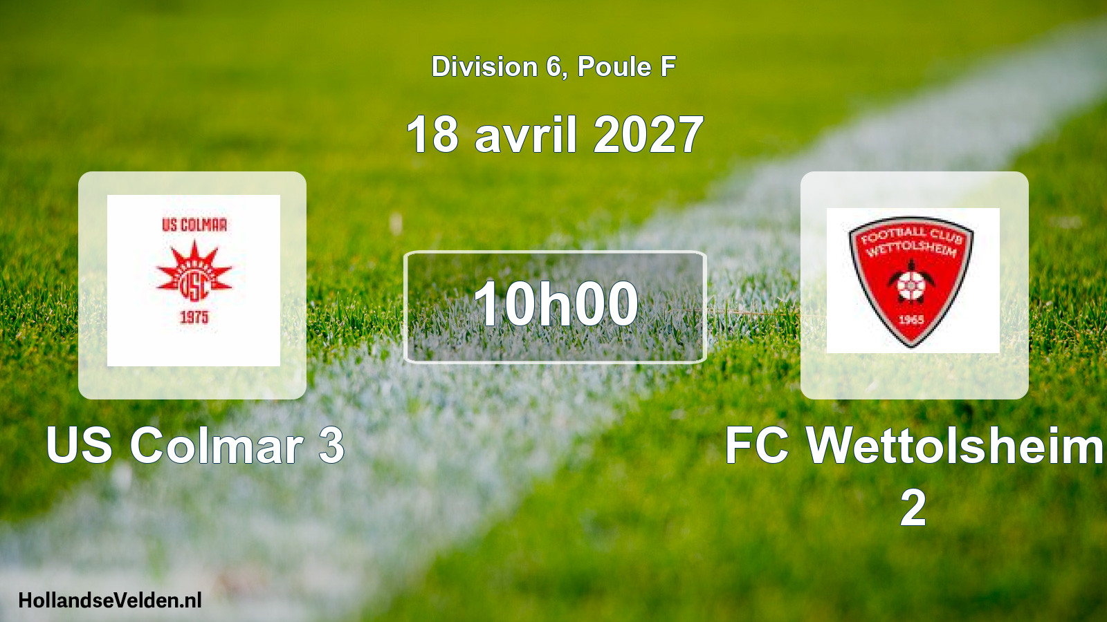 Scheduled Match: US Colmar 3 - FC Wettolsheim 2 (18 April 2027)