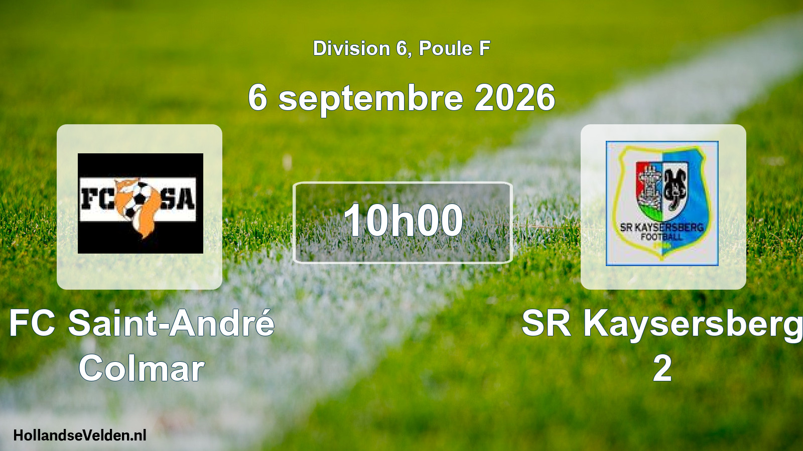 Scheduled Match: FC Saint-André Colmar - SR Kaysersberg 2 (6 September 2026)