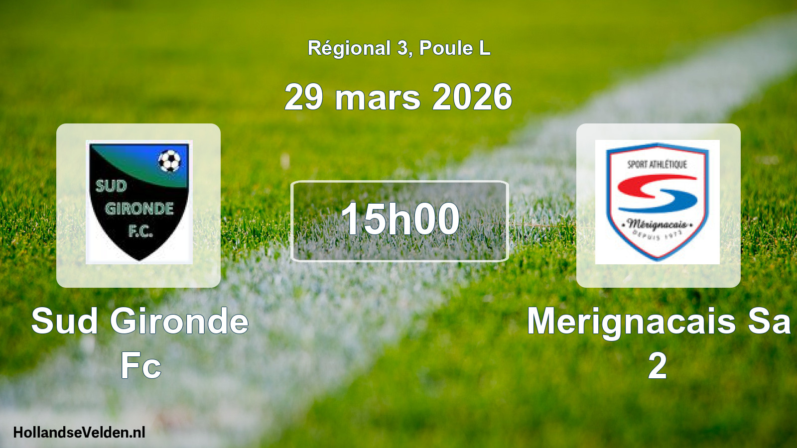 Geplande wedstrijd: Sud Gironde Fc - Merignacais Sa 2 (29 mars 2026)
