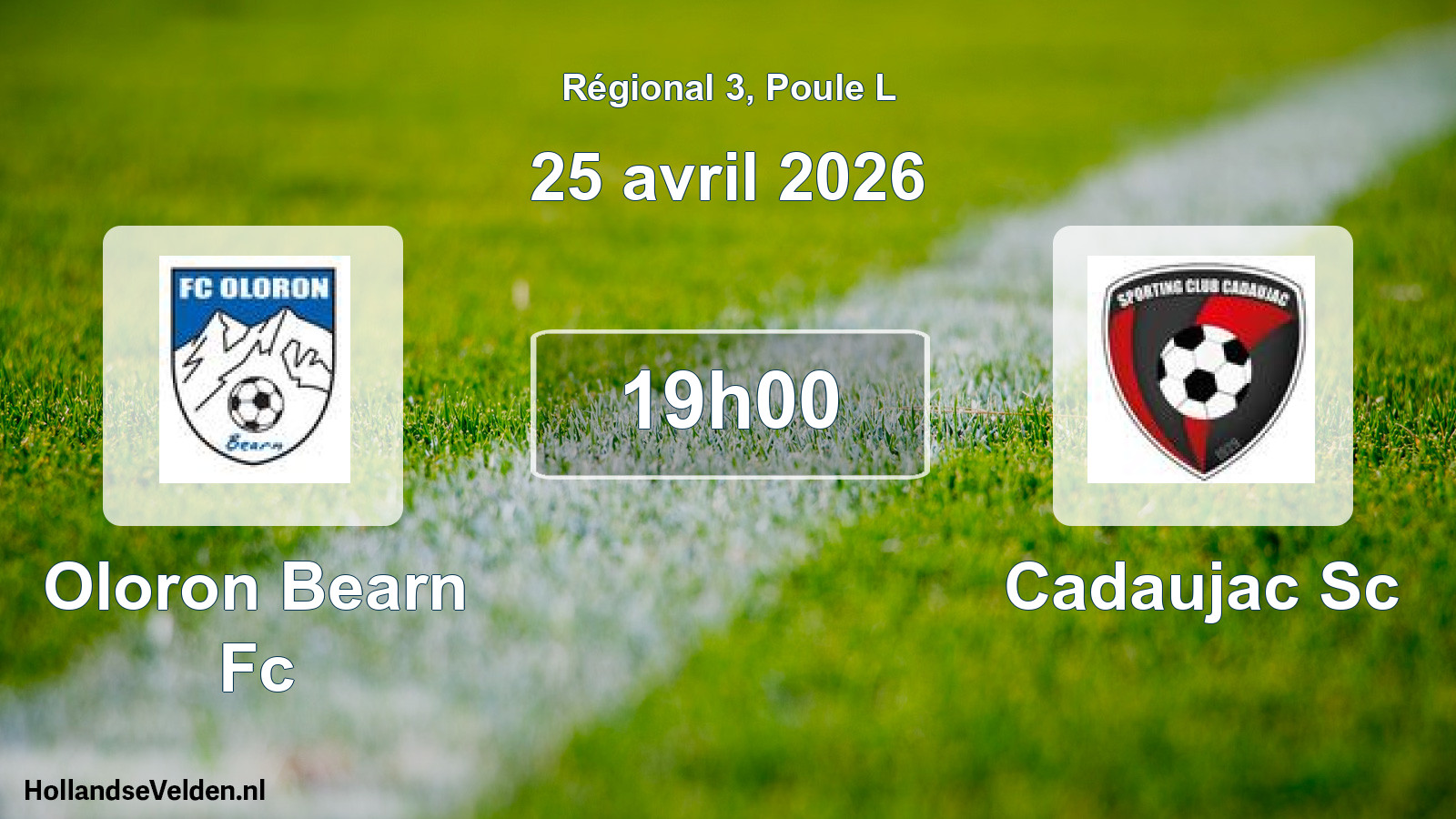 Geplande wedstrijd: Oloron Bearn Fc - Cadaujac Sc (25 avril 2026)