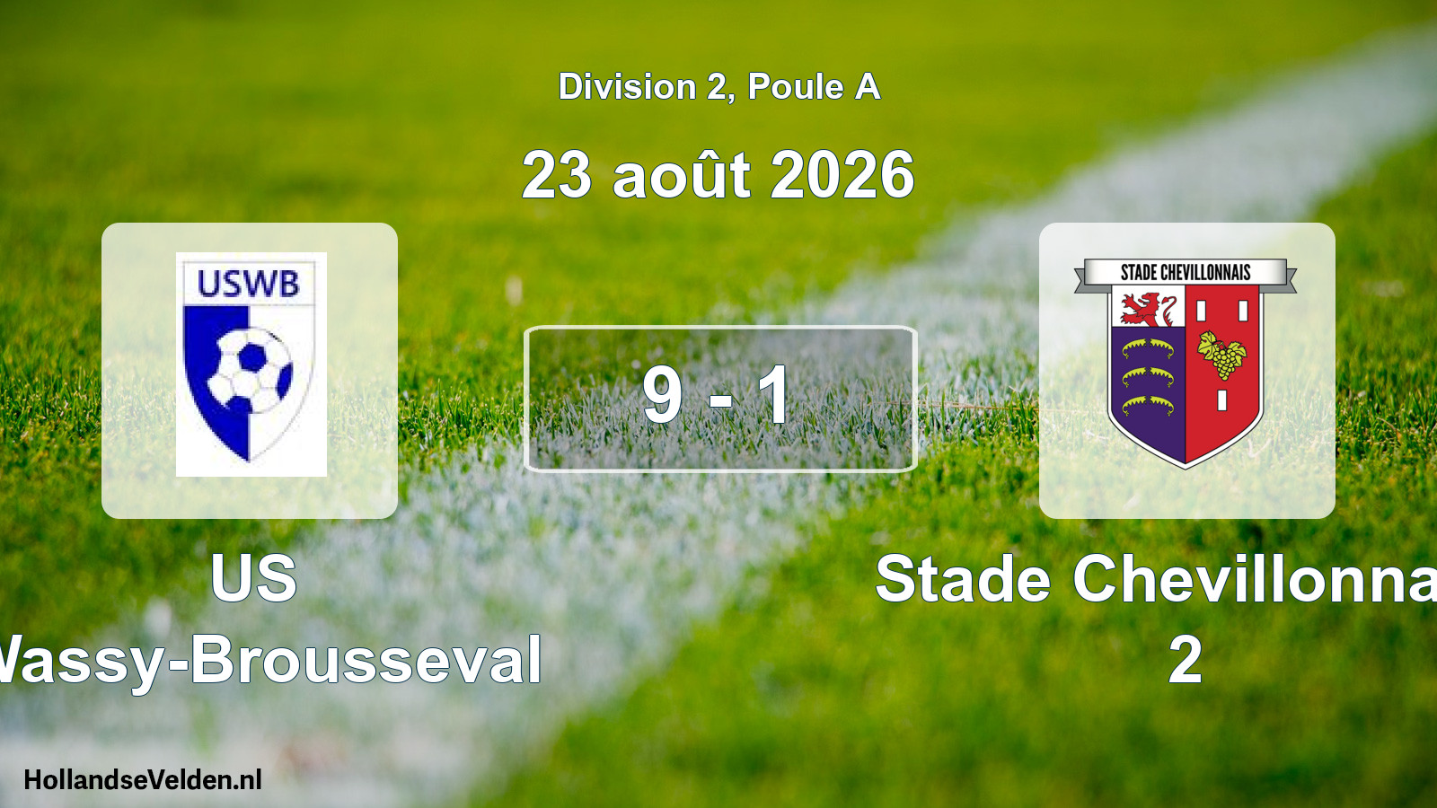 Total number of matches played: US Wassy-Brousseval - Stade Chevillonnais 2 9 - 1 (23 August 2026)