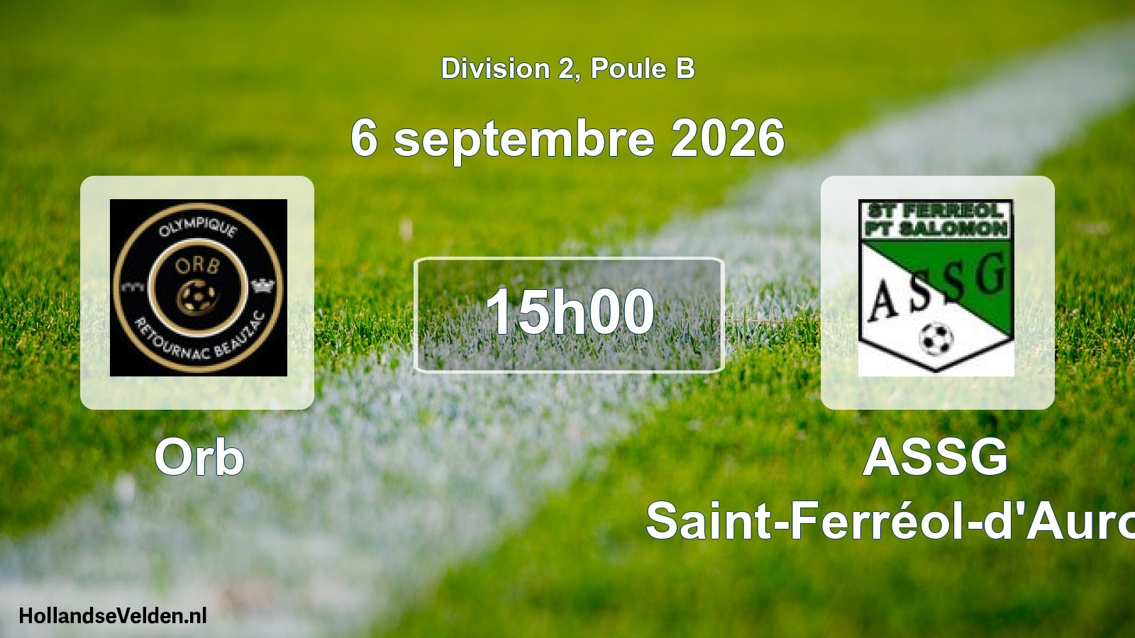Geplande wedstrijd: Orb - ASSG Saint-Ferréol-d'Auroure (6 september 2026)