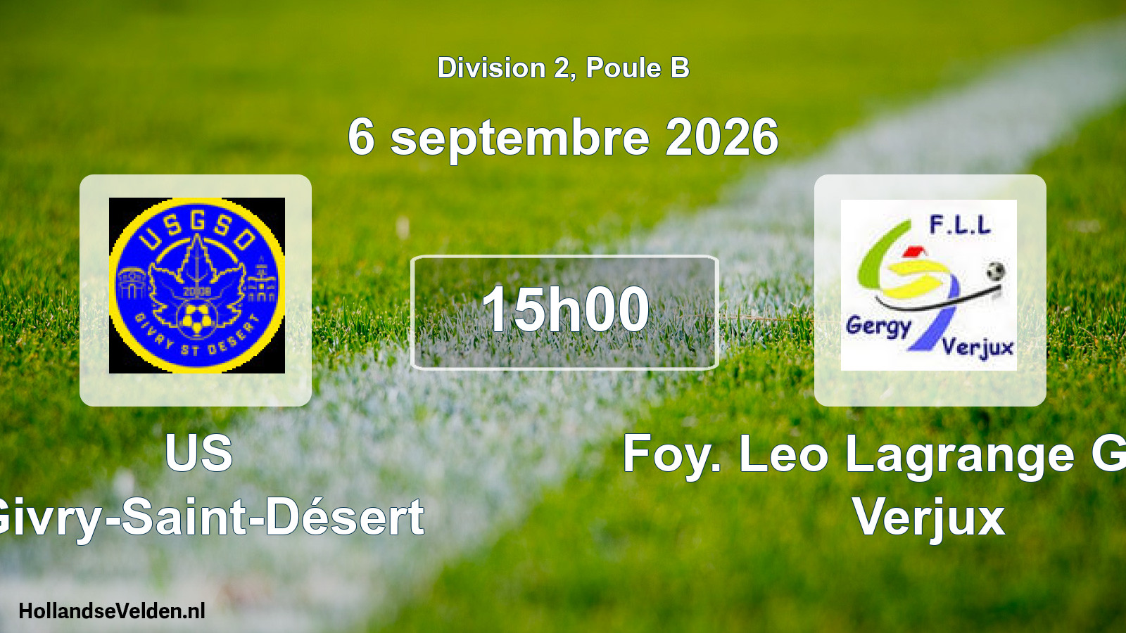 Scheduled Match: US Givry-Saint-Désert - Foy. Leo Lagrange Gergy Verjux (6 September 2026)