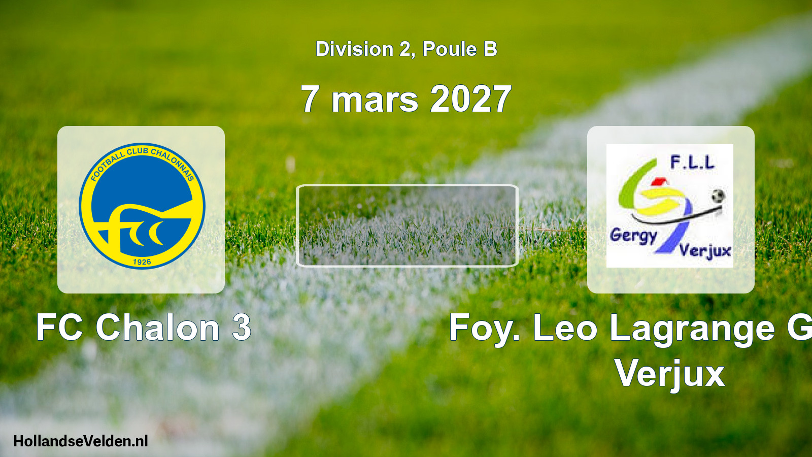 Match programmé: FC Chalon 3 - Foy. Leo Lagrange Gergy Verjux (7 mars 2027)
