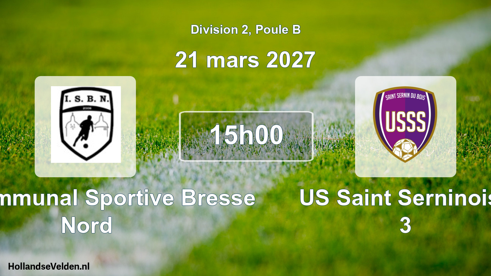 Match programmé: Intercommunal Sportive Bresse Nord - US Saint Serninoise 3 (21 mars 2027)
