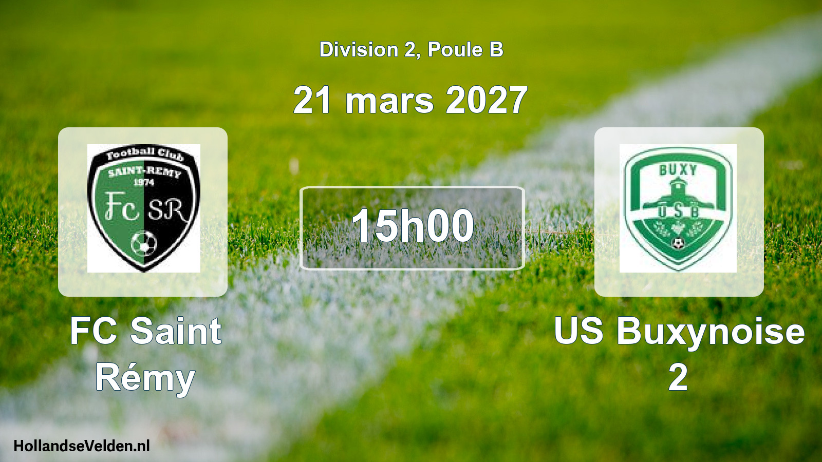 Match programmé: FC Saint Rémy - US Buxynoise 2 (21 mars 2027)