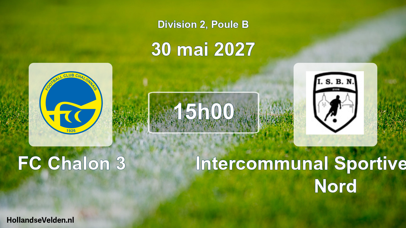Scheduled Match: FC Chalon 3 - Intercommunal Sportive Bresse Nord (30 May 2027)