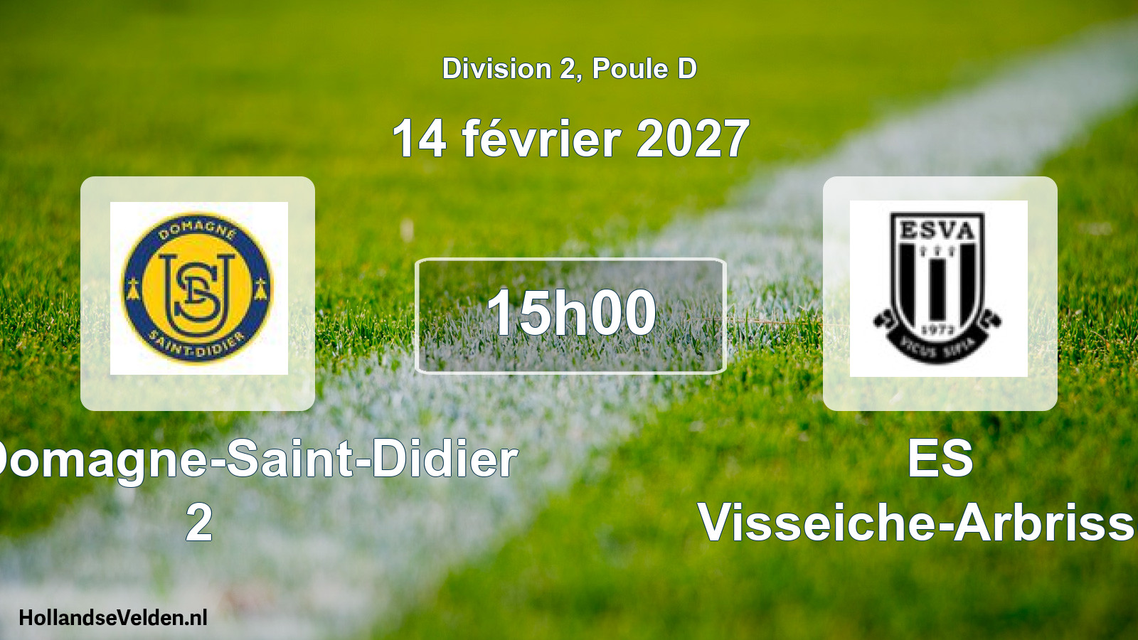 Scheduled Match: US Domagne-Saint-Didier 2 - ES Visseiche-Arbrissel (14 February 2027)
