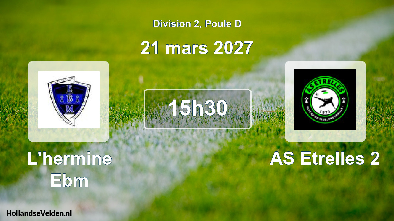Scheduled Match: L'hermine Ebm - AS Etrelles 2 (21 March 2027)