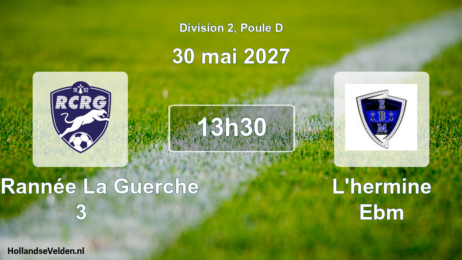 Scheduled Match: RC Rannée La Guerche 3 - L'hermine Ebm (30 May 2027)