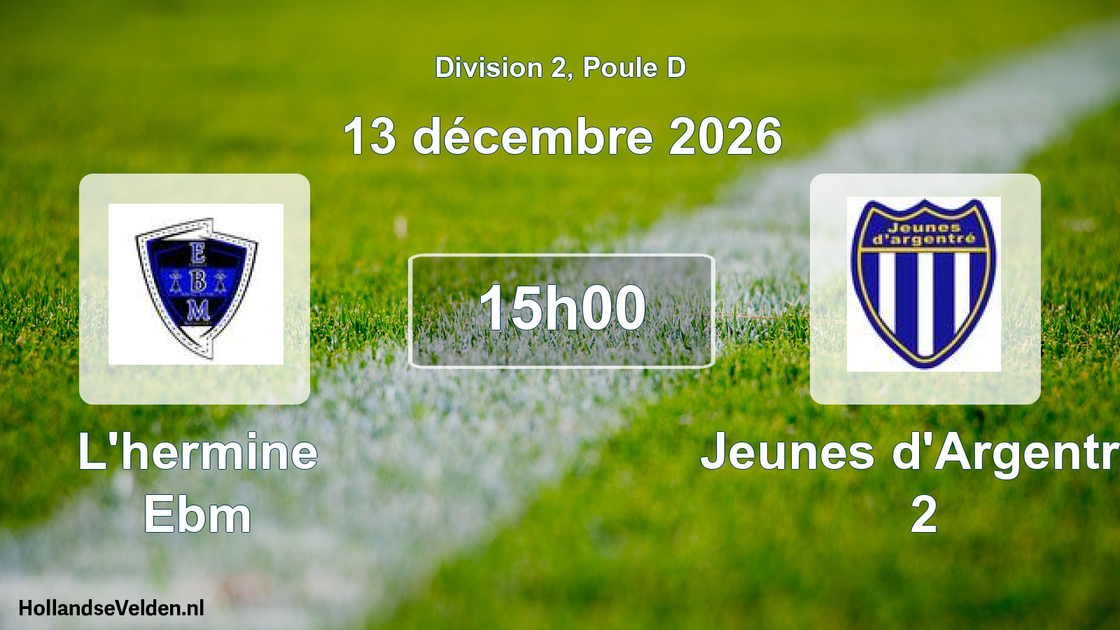 Scheduled Match: L'hermine Ebm - Jeunes d'Argentré 2 (13 December 2026)