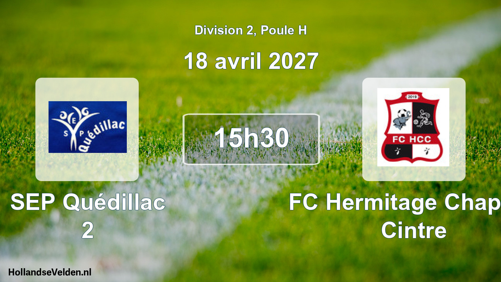 Scheduled Match: SEP Quédillac 2 - FC Hermitage Chapelle Cintre (18 April 2027)
