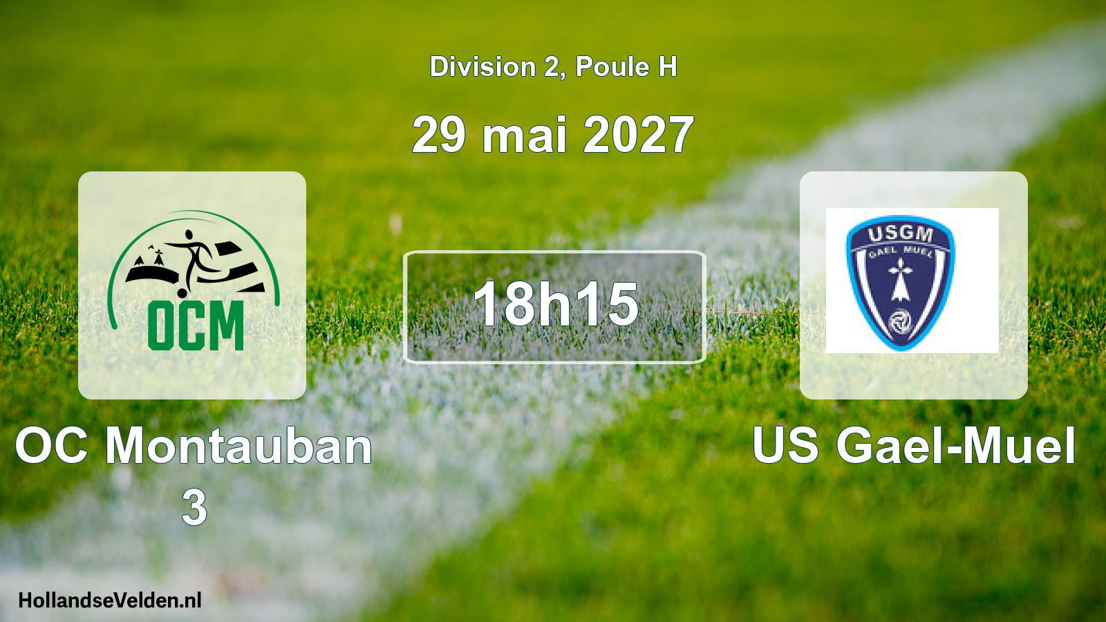 Scheduled Match: OC Montauban 3 - US Gael-Muel (29 May 2027)