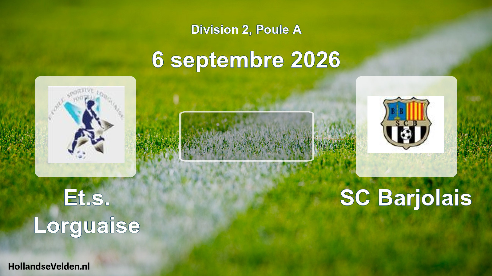 Scheduled Match: Et.s. Lorguaise - SC Barjolais (6 September 2026)