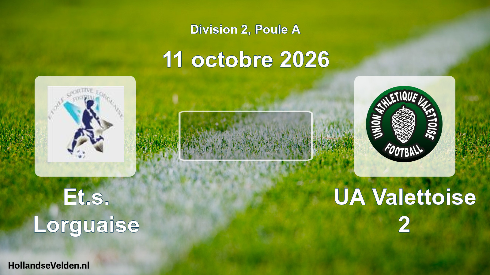 Scheduled Match: Et.s. Lorguaise - UA Valettoise 2 (11 October 2026)