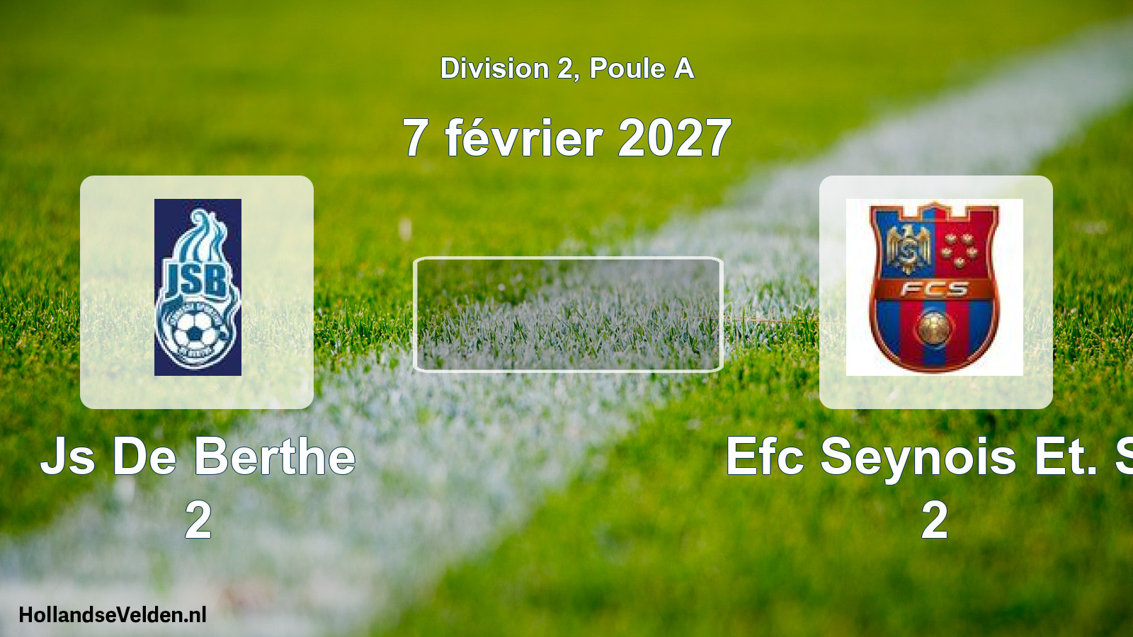 Scheduled Match: Js De Berthe 2 - Efc Seynois Et. S 2 (7 February 2027)