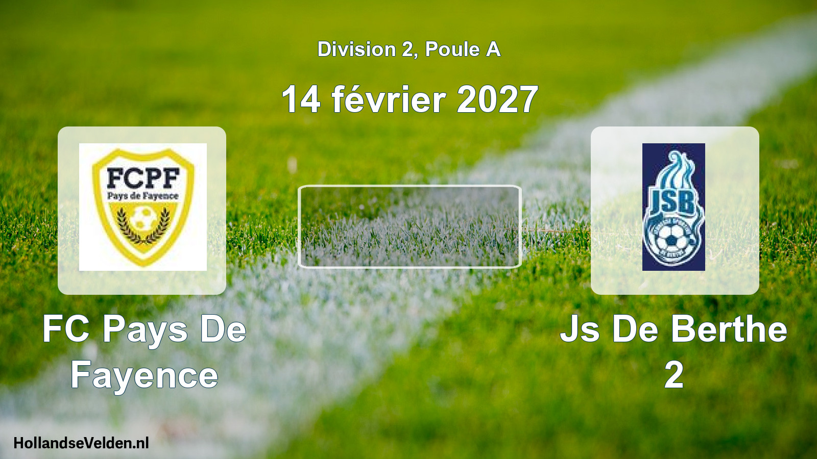Scheduled Match: FC Pays De Fayence - Js De Berthe 2 (14 February 2027)