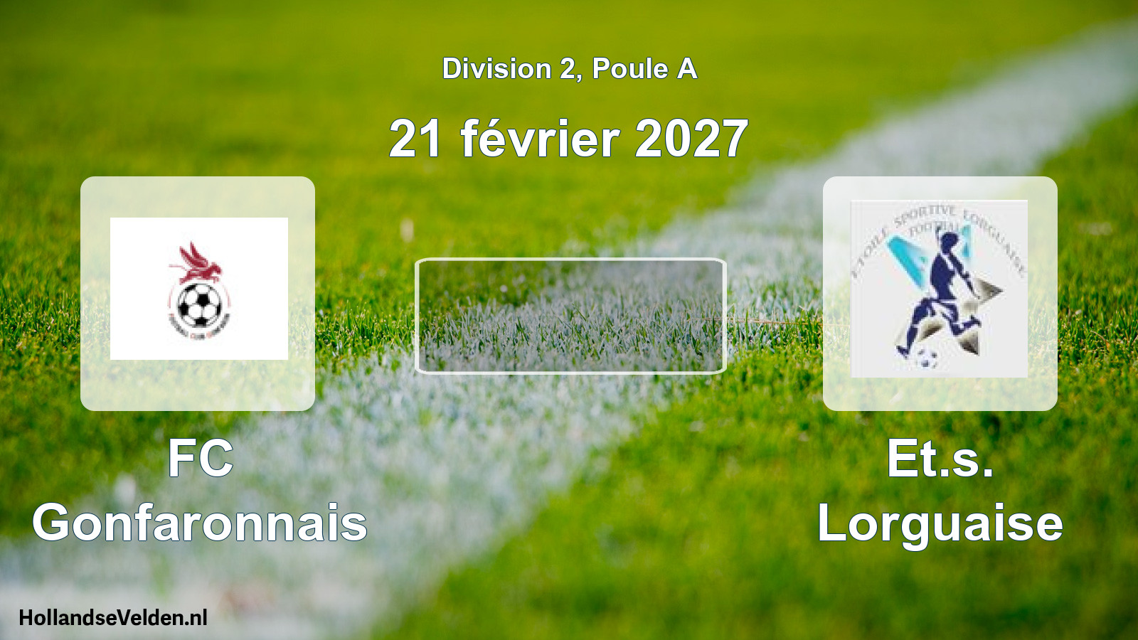 Scheduled Match: FC Gonfaronnais - Et.s. Lorguaise (21 February 2027)