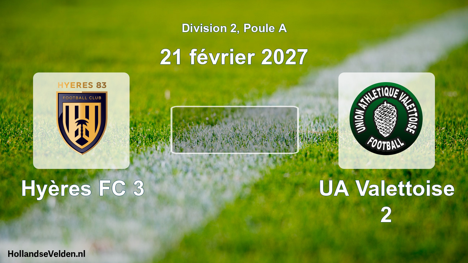 Scheduled Match: Hyères FC 3 - UA Valettoise 2 (21 February 2027)