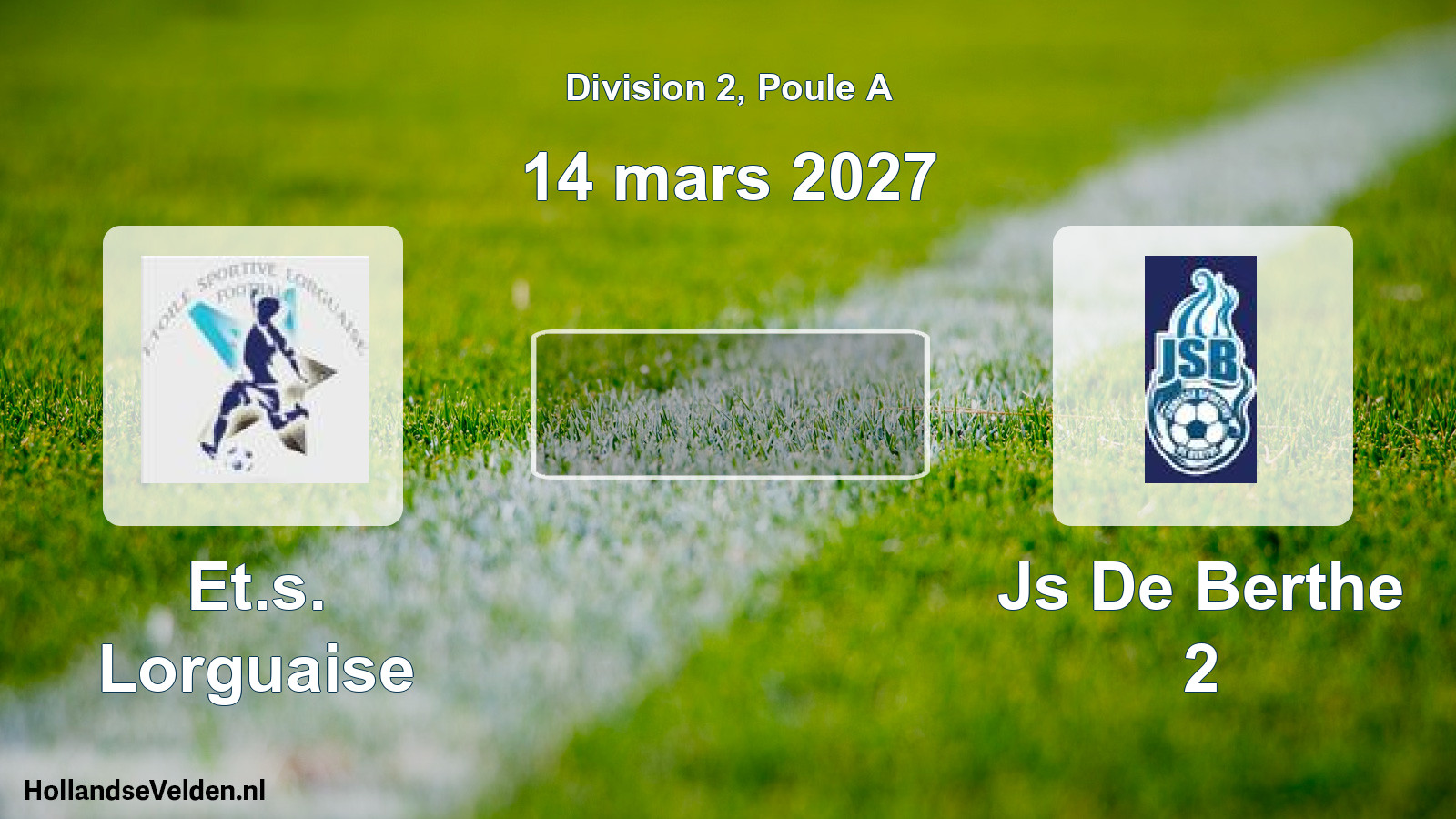 Match programmé: Et.s. Lorguaise - Js De Berthe 2 (14 mars 2027)