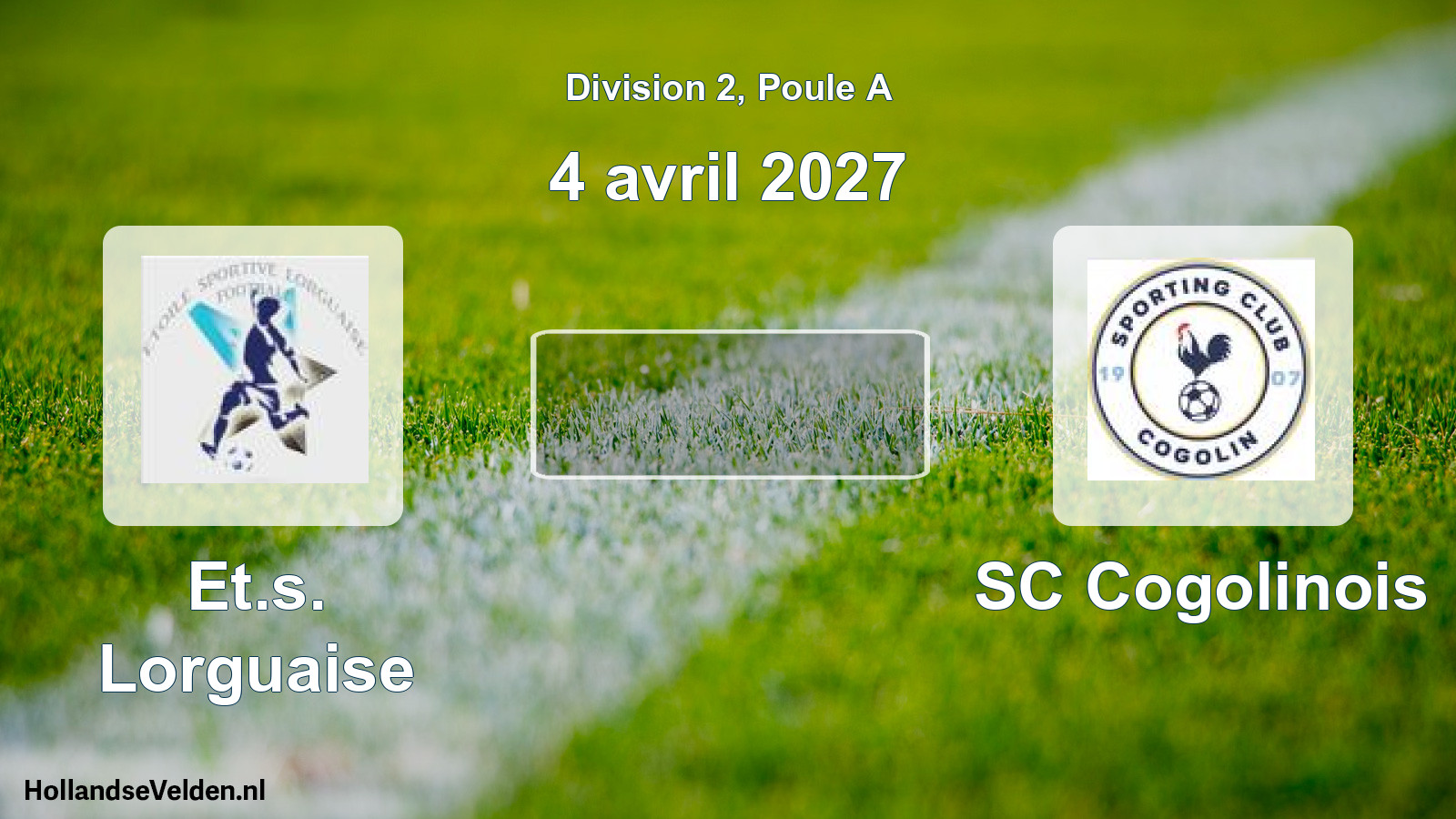 Scheduled Match: Et.s. Lorguaise - SC Cogolinois (4 April 2027)
