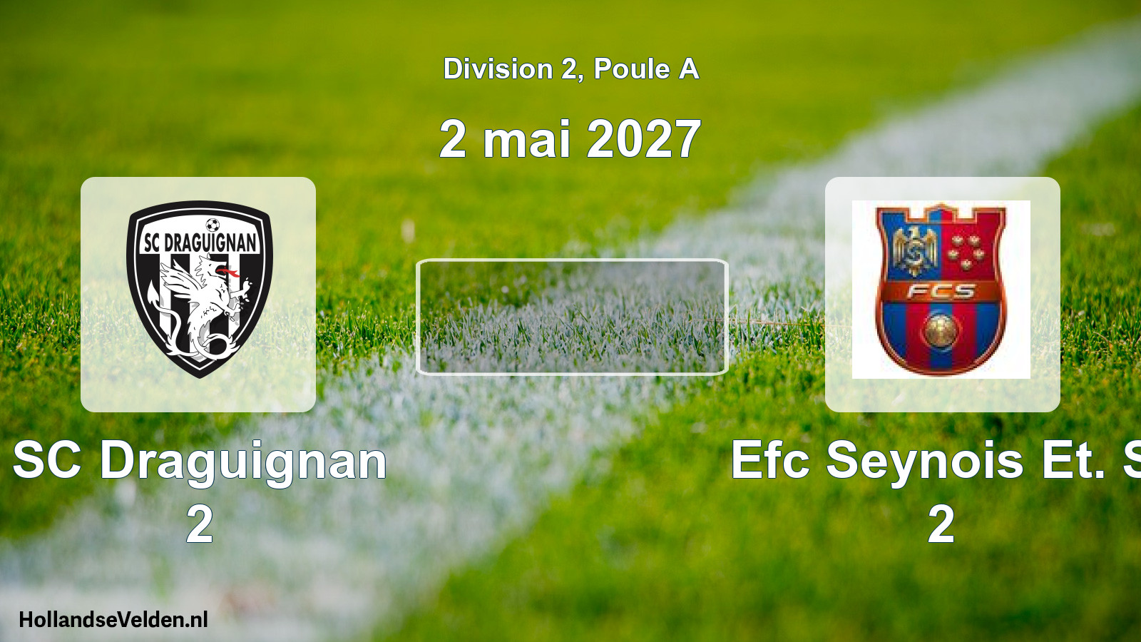 Scheduled Match: SC Draguignan 2 - Efc Seynois Et. S 2 (2 May 2027)
