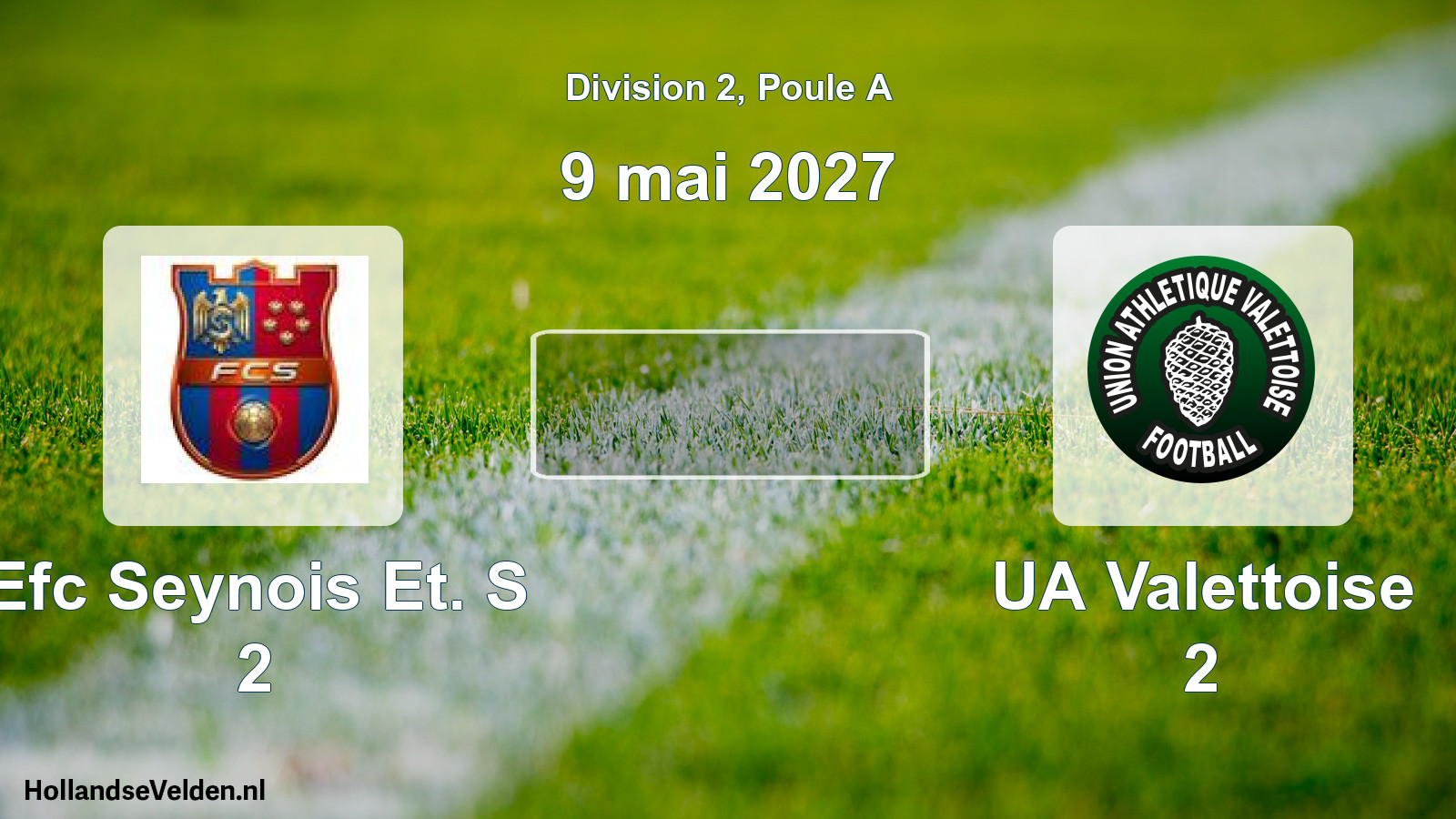 Scheduled Match: Efc Seynois Et. S 2 - UA Valettoise 2 (9 May 2027)