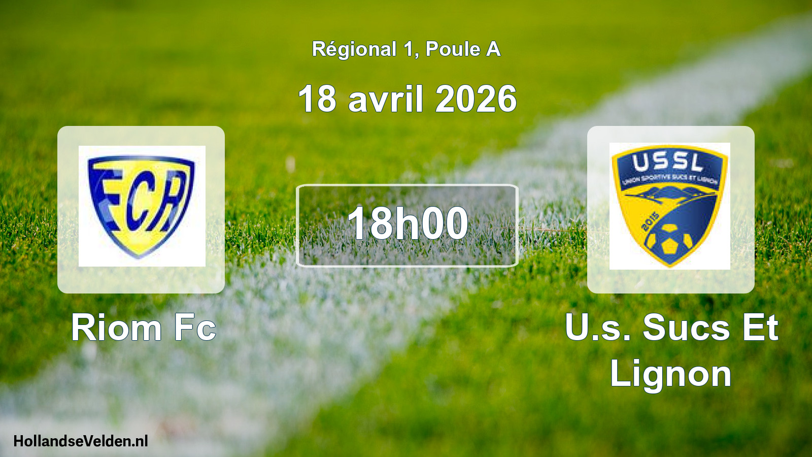 Scheduled Match: Riom Fc - U.s. Sucs Et Lignon (18 April 2026)