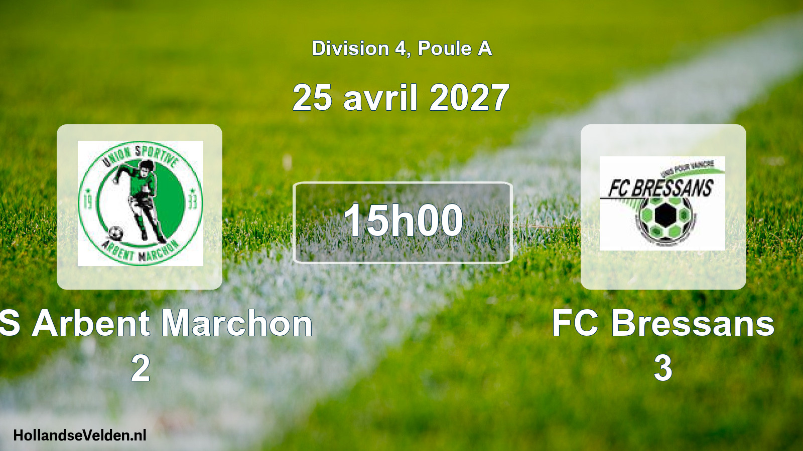 Scheduled Match: US Arbent Marchon 2 - FC Bressans 3 (25 April 2027)
