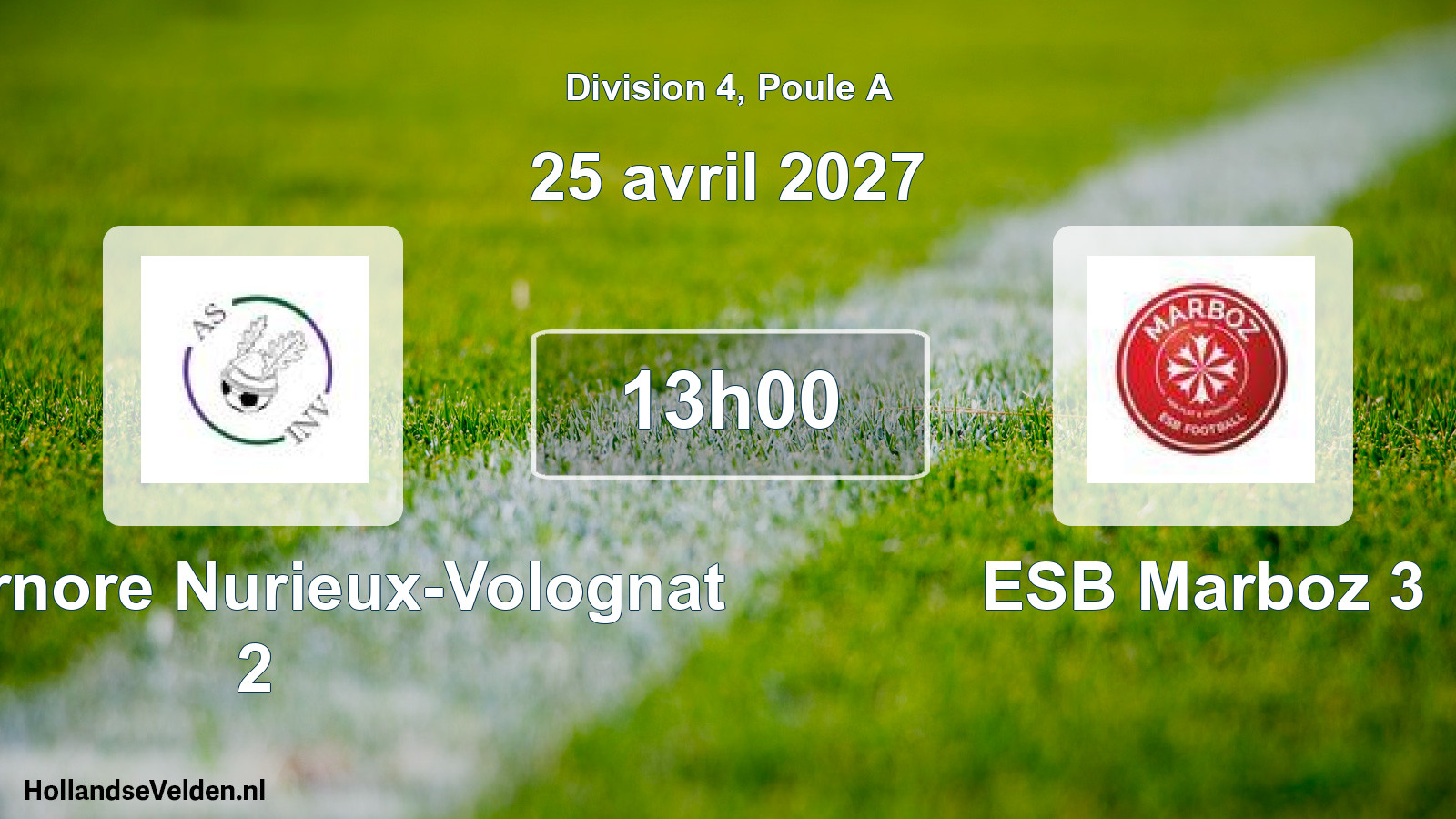 Scheduled Match: AS Izernore Nurieux-Volognat 2 - ESB Marboz 3 (25 April 2027)