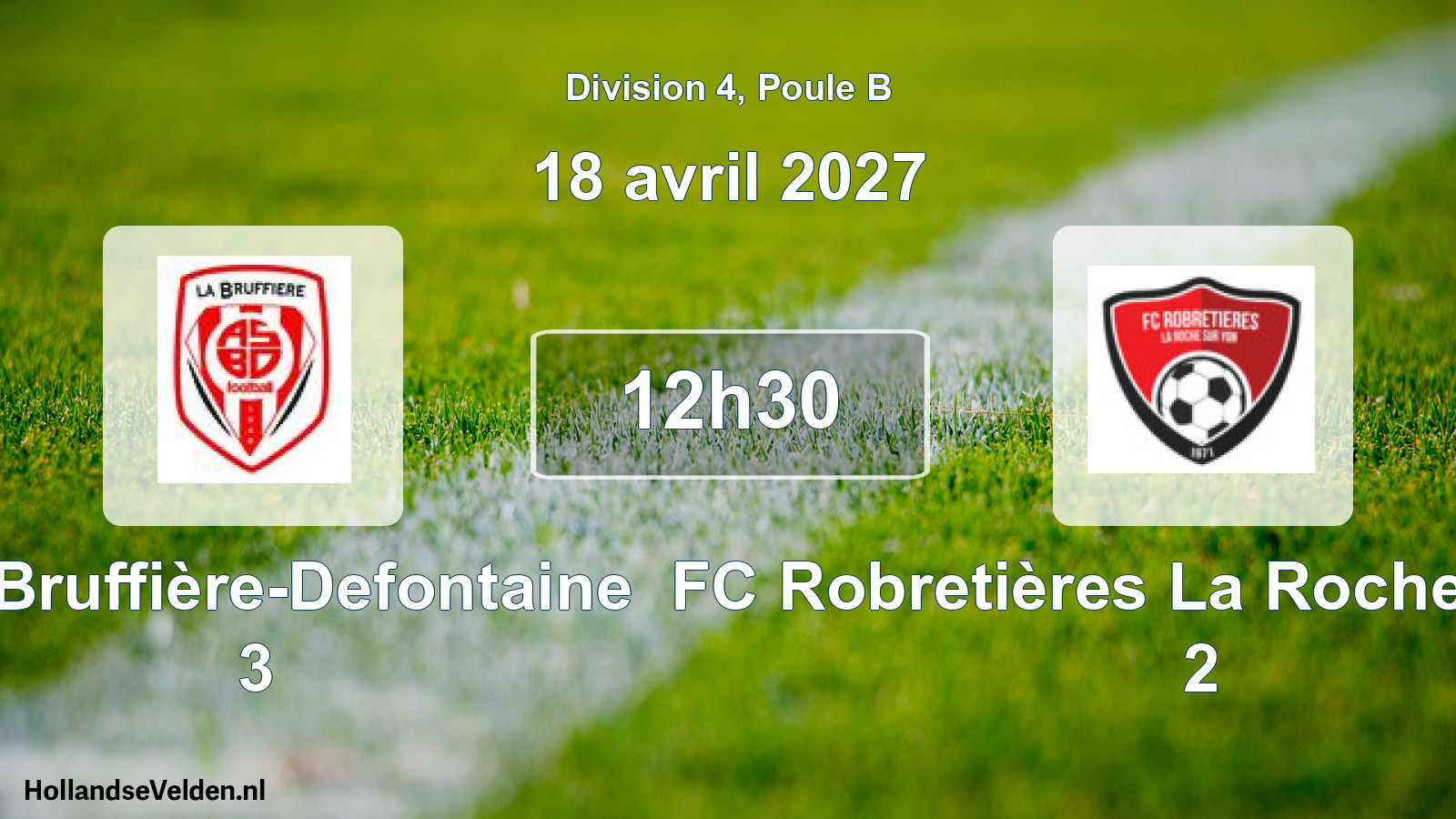 Match programmé: AS Bruffière-Defontaine 3 - FC Robretières La Roche-sur-Yon 2 (18 avril 2027)