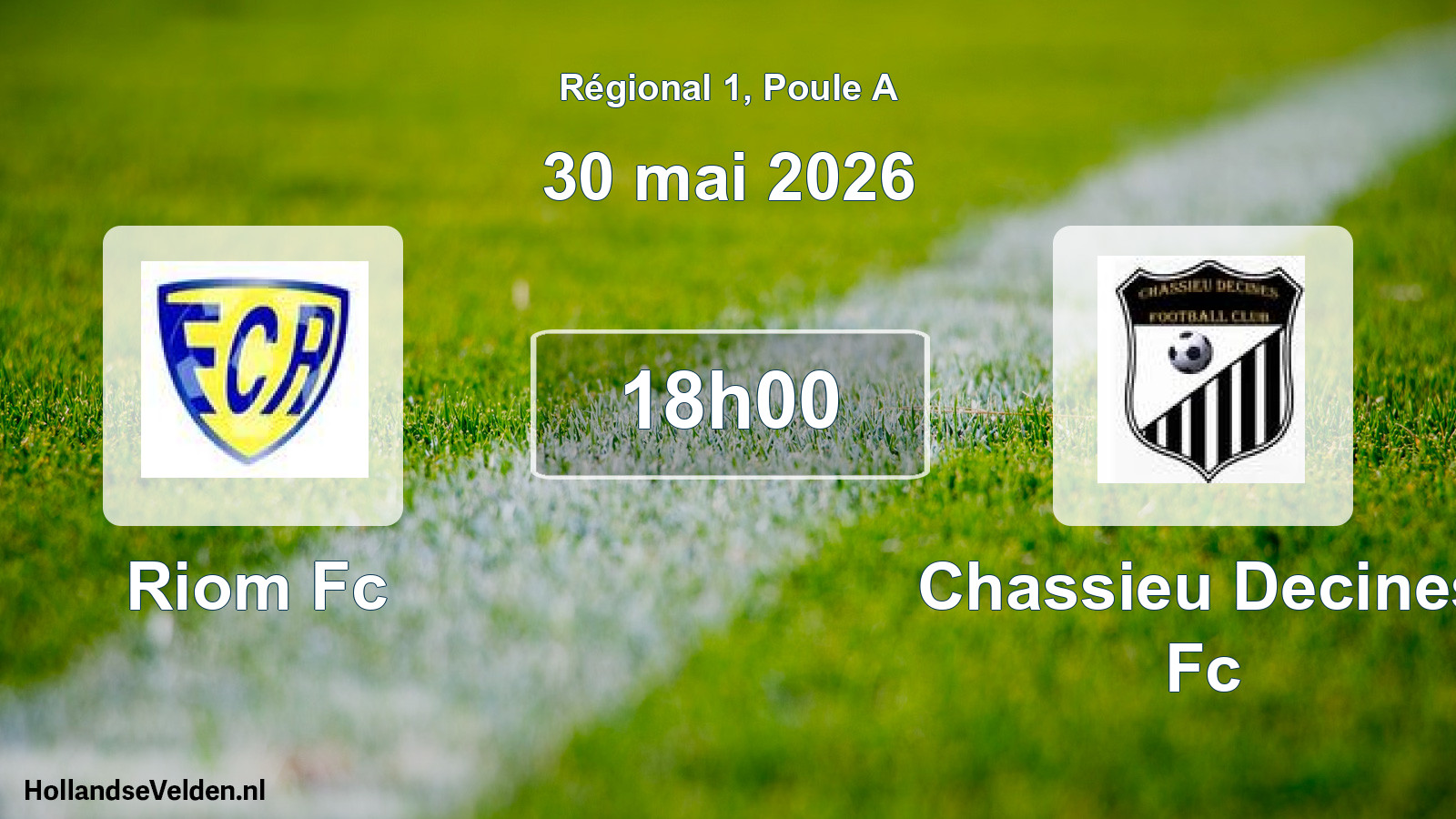 Geplande wedstrijd: Riom Fc - Chassieu Decines Fc (30 mai 2026)