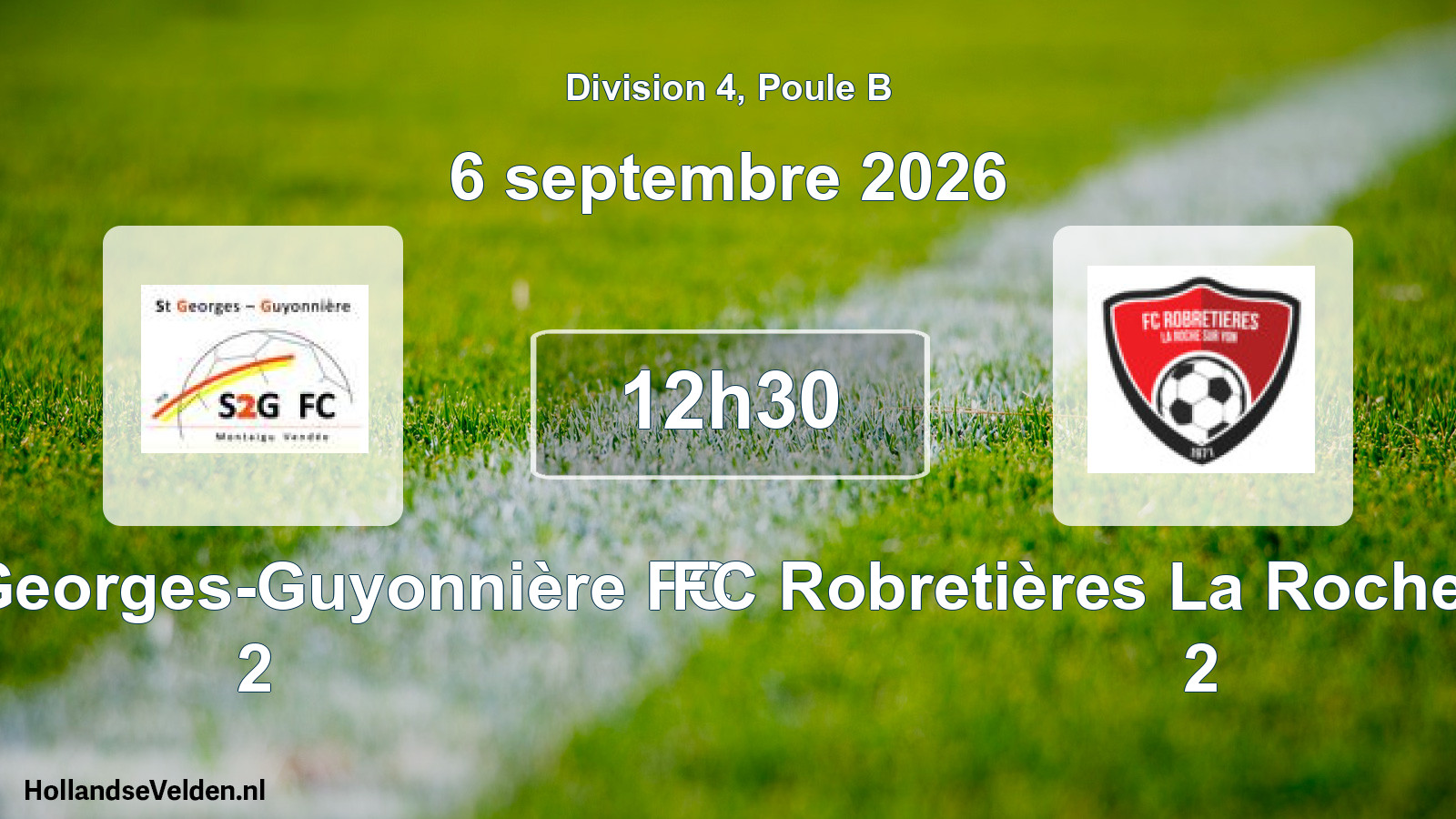 Scheduled Match: Saint-Georges-Guyonnière FC 2 - FC Robretières La Roche-sur-Yon 2 (6 September 2026)