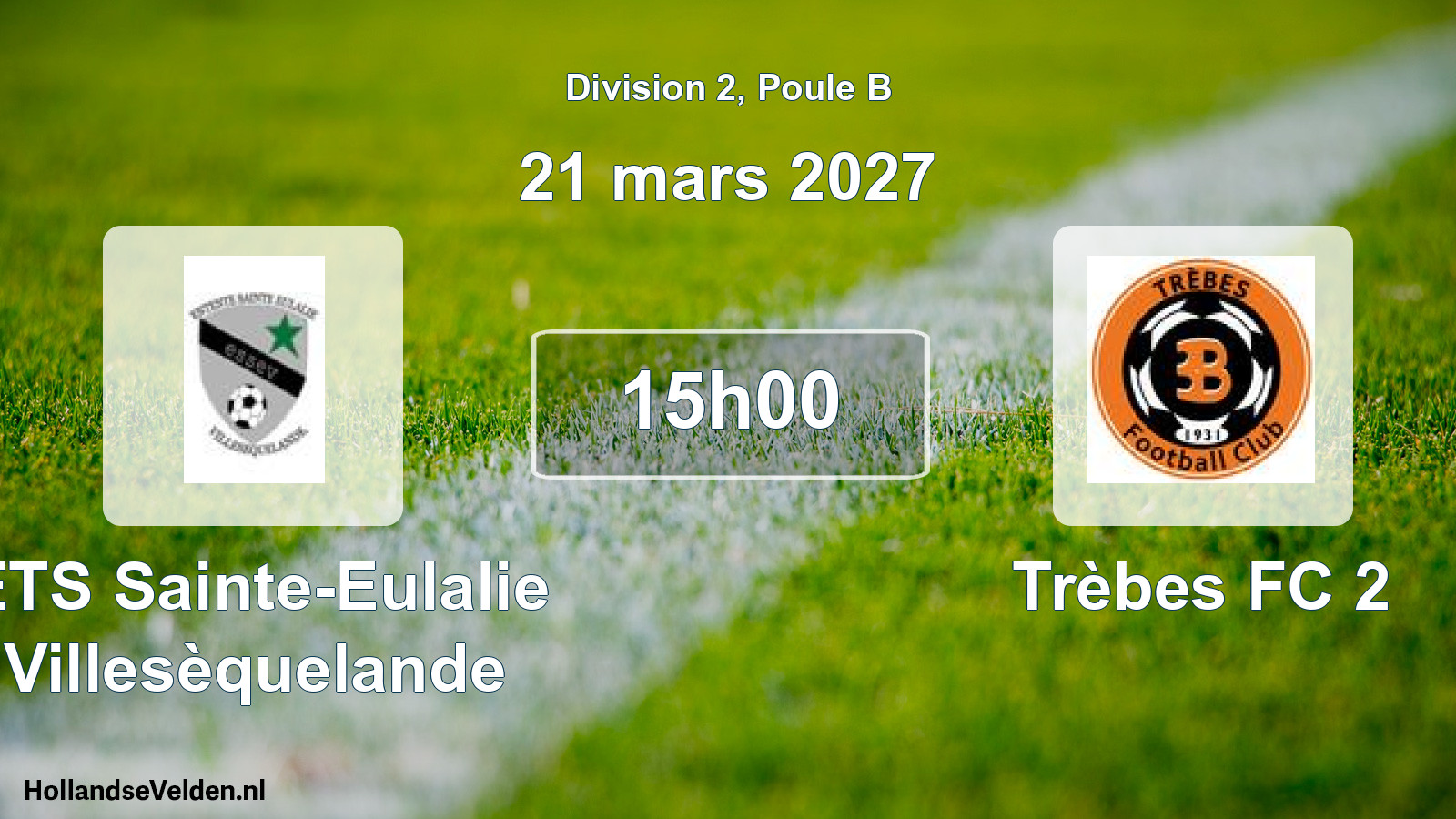 Scheduled Match: ETS Sainte-Eulalie Villesèquelande - Trèbes FC 2 (21 March 2027)
