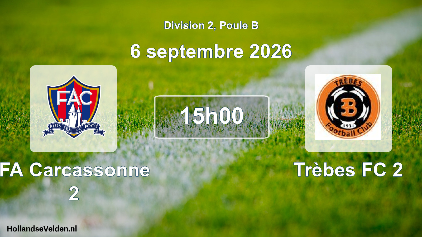 Geplande wedstrijd: FA Carcassonne 2 - Trèbes FC 2 (6 september 2026)