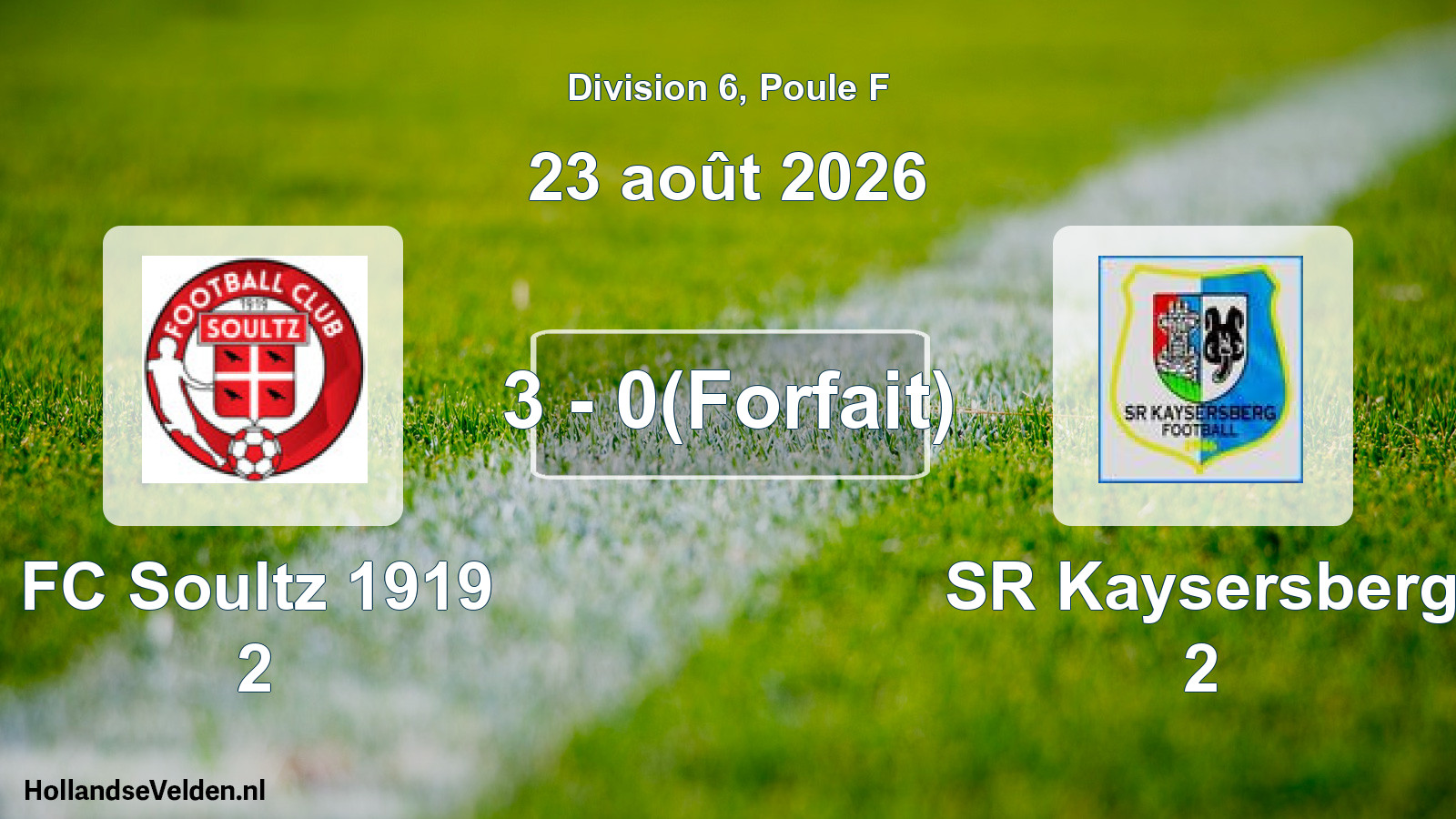Total number of matches played: FC Soultz 1919 2 - SR Kaysersberg 2 3 - 0(Forfait) (23 August 2026)