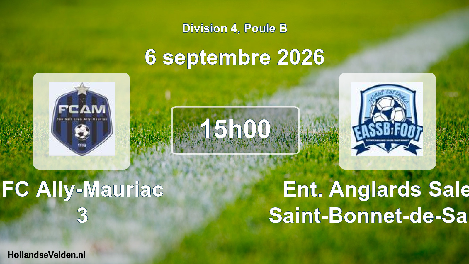 Scheduled Match: FC Ally-Mauriac 3 - Ent. Anglards Salers Saint-Bonnet-de-Salers (6 September 2026)