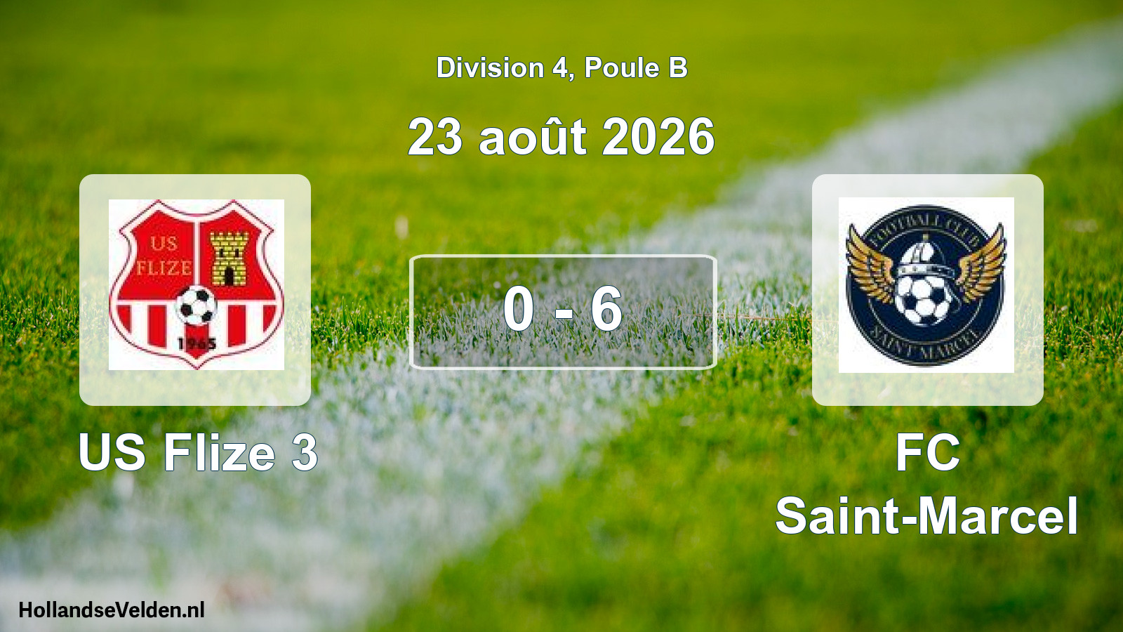 Scheduled Match: US Flize 3 - FC Saint-Marcel (23 August 2026)