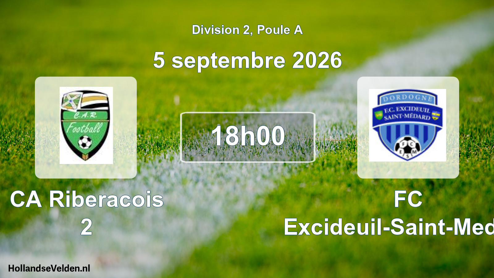 Scheduled Match: CA Riberacois 2 - FC Excideuil-Saint-Medard (5 September 2026)