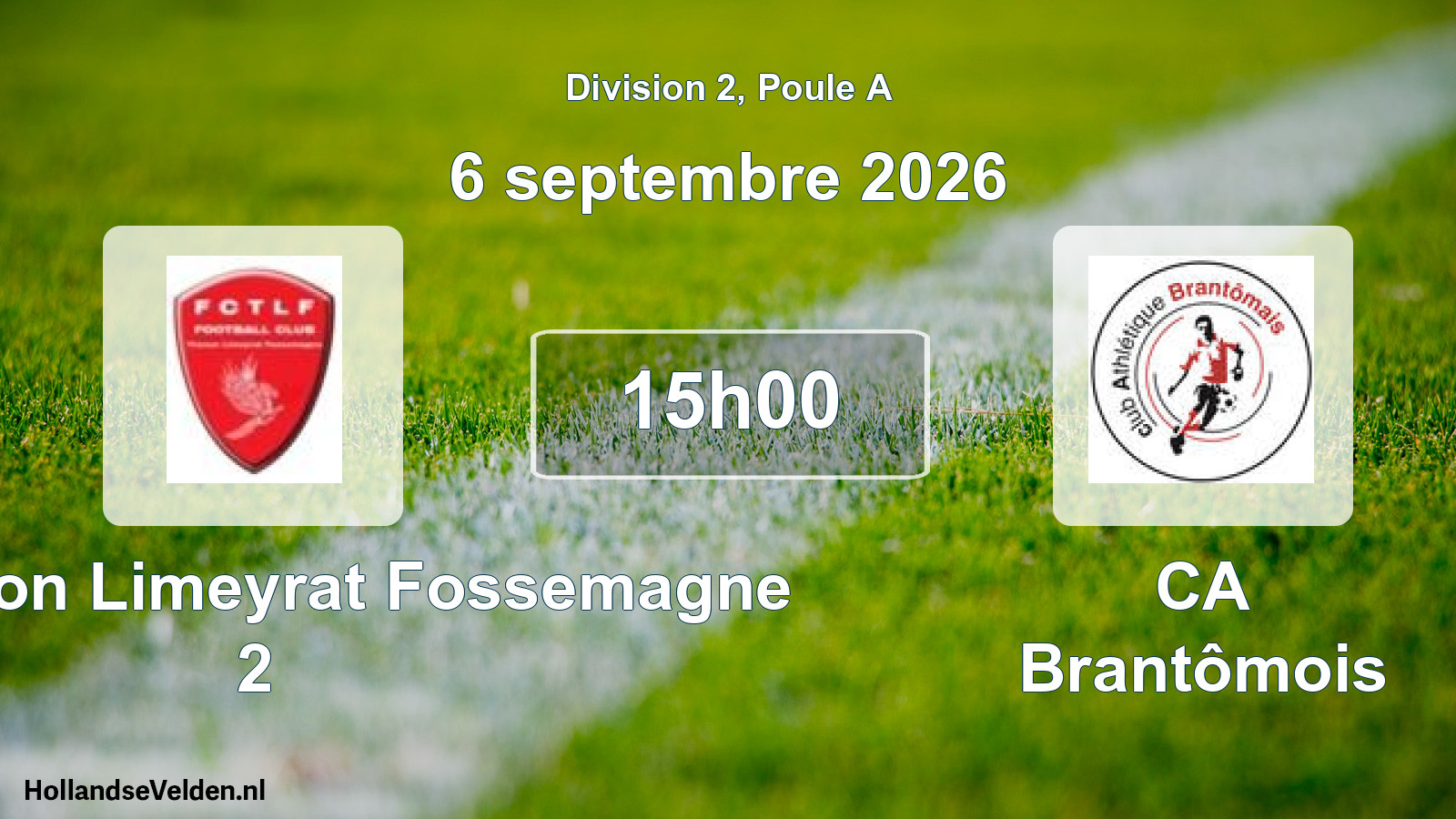 Scheduled Match: FC Thenon Limeyrat Fossemagne 2 - CA Brantômois (6 September 2026)