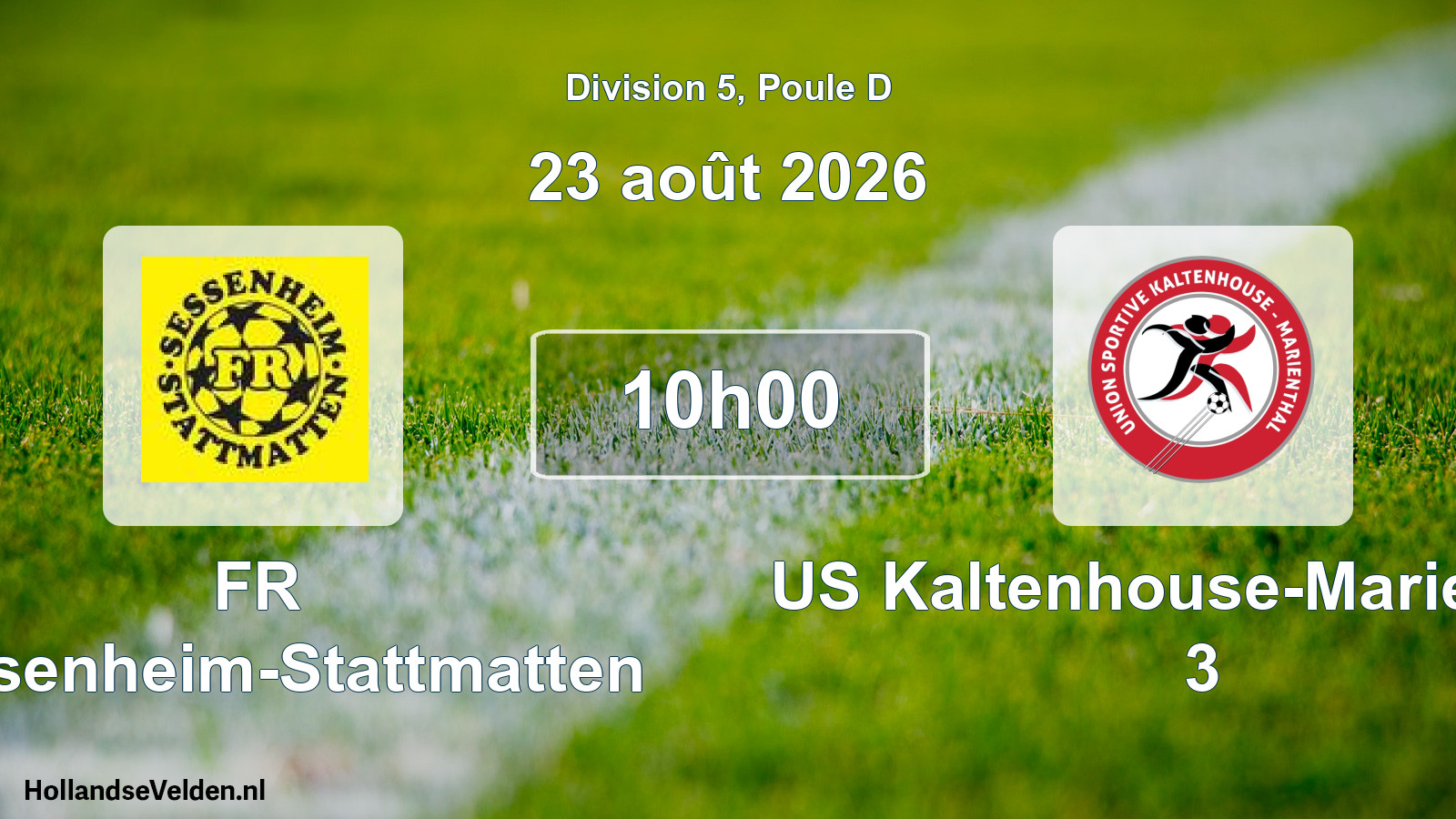 Scheduled Match: FR Sessenheim-Stattmatten - US Kaltenhouse-Marienthal 3 (23 August 2026)