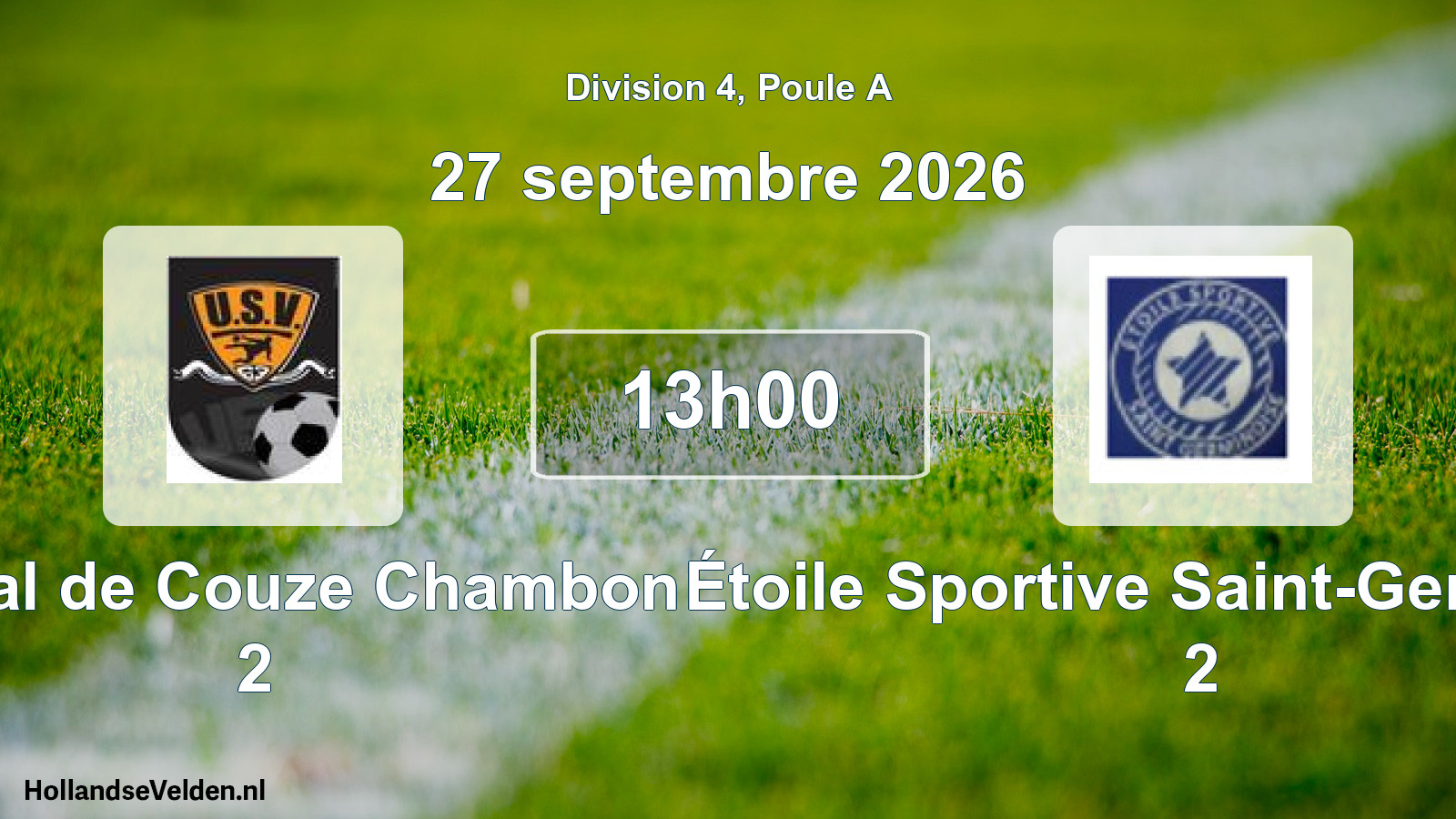 Match programmé: US Val de Couze Chambon 2 - Étoile Sportive Saint-Germinoise 2 (27 septembre 2026)