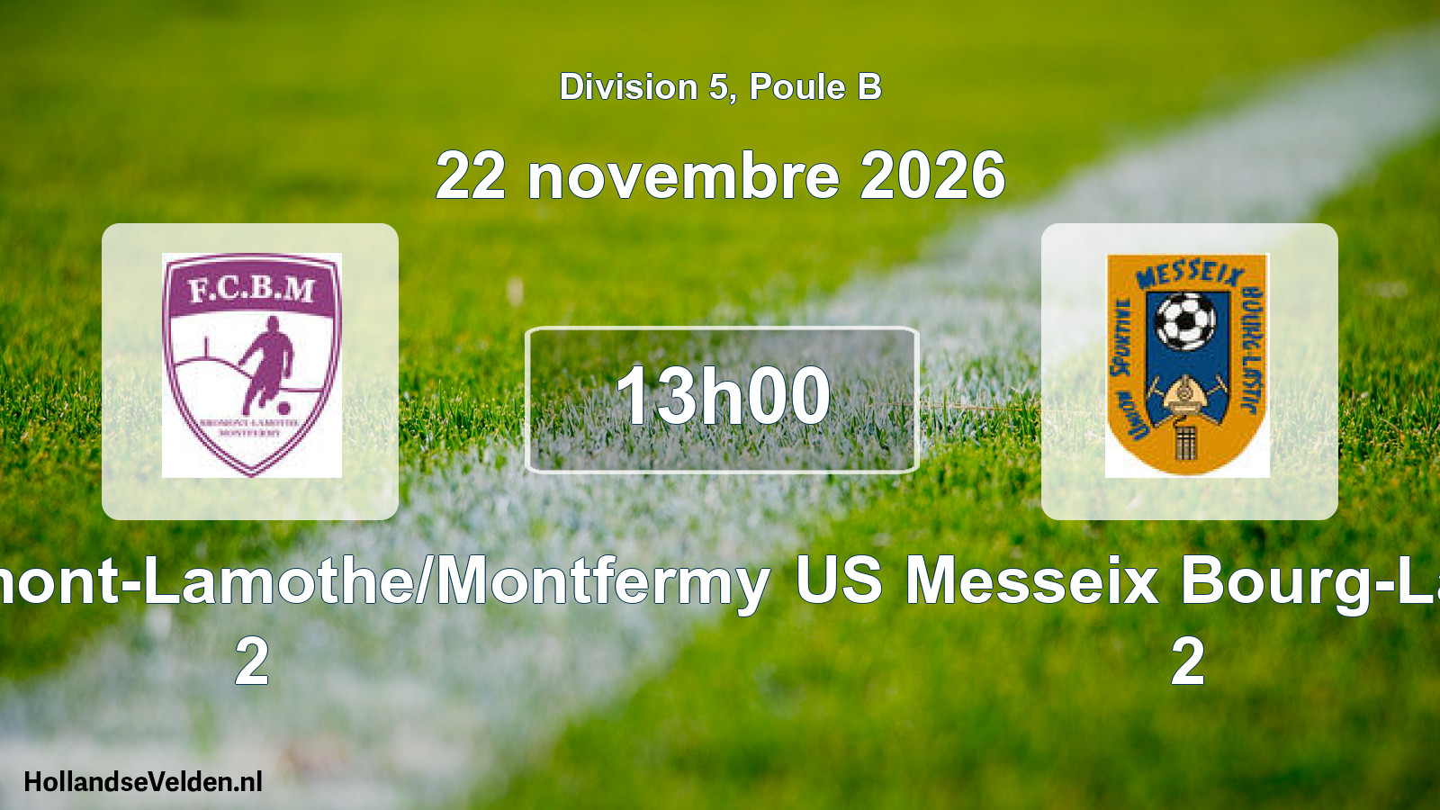 Geplande wedstrijd: FC Bromont-Lamothe/Montfermy 2 - US Messeix Bourg-Lastic 2 (22 november 2026)
