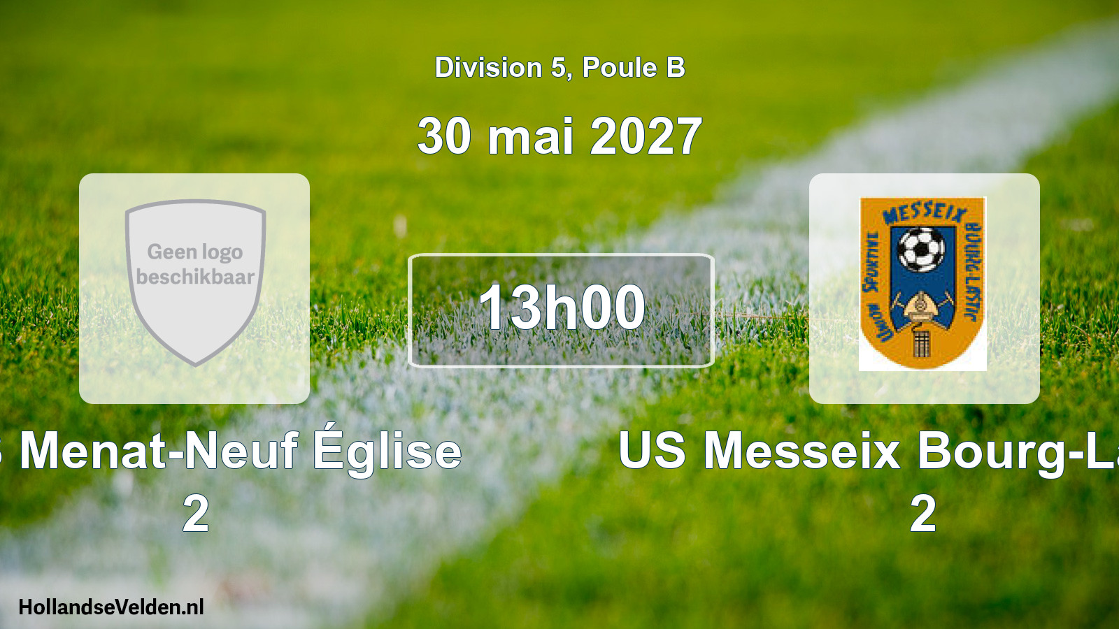 Scheduled Match: US Menat-Neuf Église 2 - US Messeix Bourg-Lastic 2 (30 May 2027)
